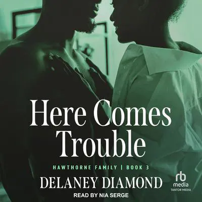 Here Comes Trouble Audibook, by Delaney Diamond