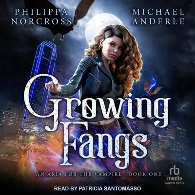 Growing Fangs Audibook, by Michael Anderle