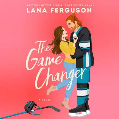 The Game Changer Audibook, by Lana Ferguson