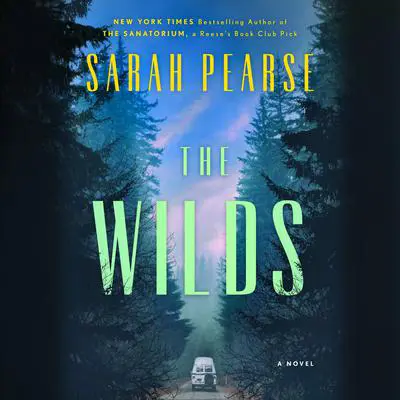 The Wilds: A Novel Audibook, by Sarah Pearse