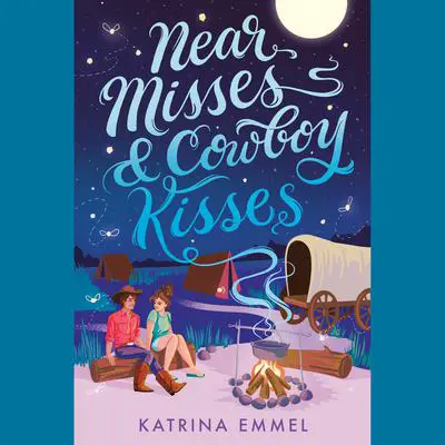 Near Misses & Cowboy Kisses Audibook, by Katrina Emmel