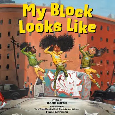 My Block Looks Like Audibook, by Janelle Harper