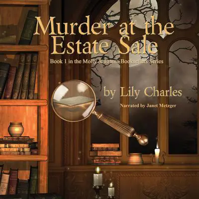 Murder at the Estate Sale Audibook, by Lily Charles