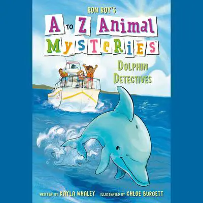 A to Z Animal Mysteries #4: Dolphin Detectives Audibook, by Ron Roy
