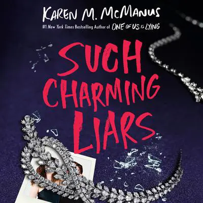 Such Charming Liars Audibook, by Karen M. McManus