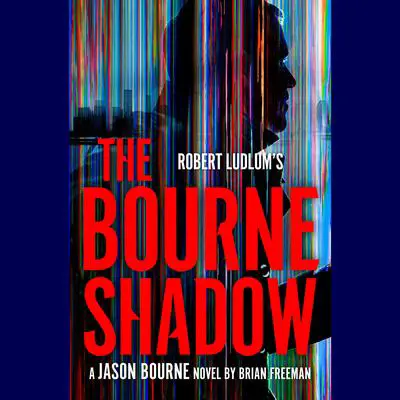 Robert Ludlum's The Bourne Shadow Audibook, by Brian Freeman
