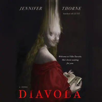 Diavola: A Novel Audibook, by Jennifer Thorne