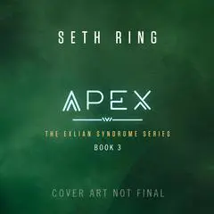 Apex: A Fantasy LitRPG Adventure&nbsp; Audibook, by Seth Ring