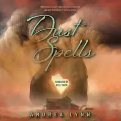 Dust Spells Audibook, by Andrea Lynn