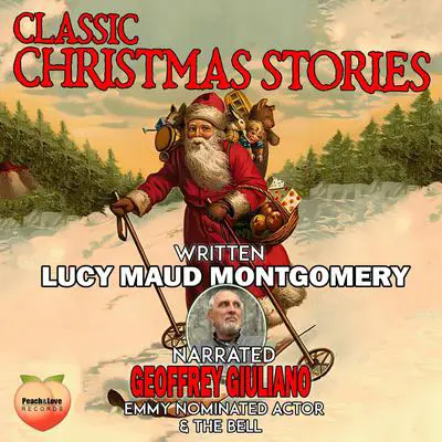 Classic Christmas Stories Audibook, by Lucy Maud Montgomery