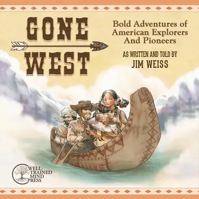 Gone West Audibook, by Jim Weiss