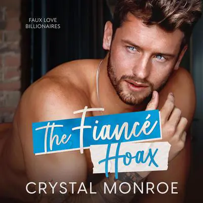 The Fiancé Hoax Audibook, by Crystal Monroe