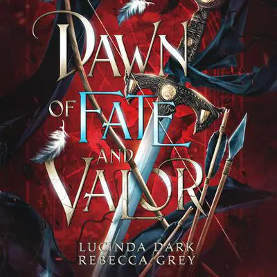 Dawn of Fate and Valor Audibook, by Lucinda Dark
