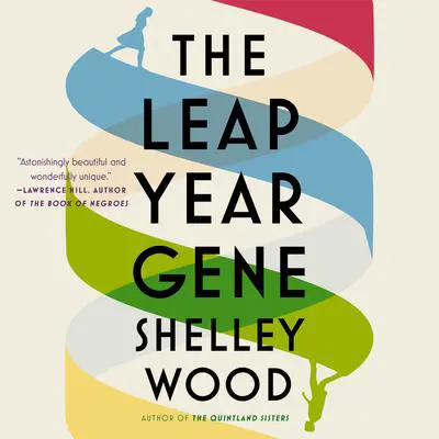 The Leap Year Gene: A Novel Audibook, by Shelley Wood