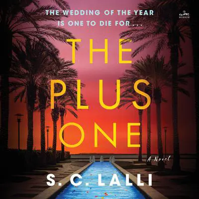 The Plus One: A Novel Audibook, by S. C. Lalli