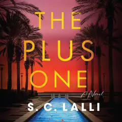 The Plus One: A Novel Audibook, by S. C. Lalli