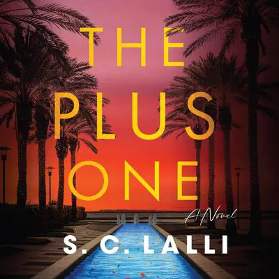The Plus One: A Novel Audibook, by S. C. Lalli