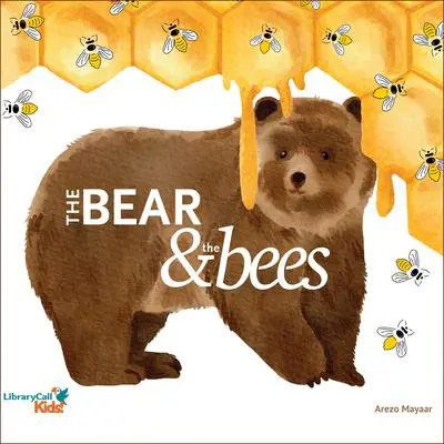 The Bear and the Bees Audibook, by Arezo Mayaar