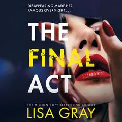 The Final Act Audibook, by Lisa Gray