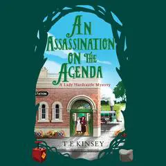 An Assassination on the Agenda Audibook, by T. E. Kinsey
