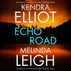 Echo Road Audibook, by Kendra Elliot