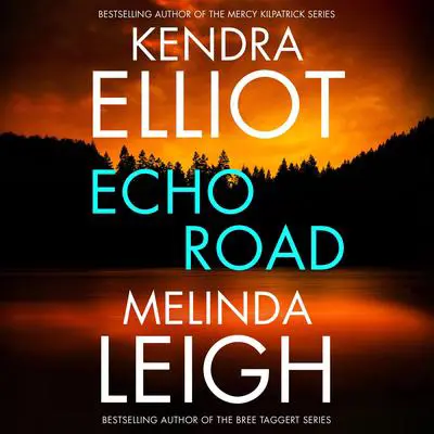 Echo Road Audibook, by Kendra Elliot