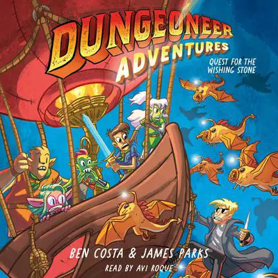 Dungeoneer Adventures 3: Quest for the Wishing Stone Audibook, by Ben Costa