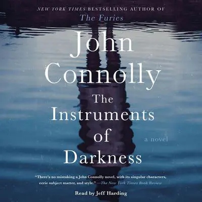 The Instruments of Darkness: A Thriller Audibook, by John Connolly