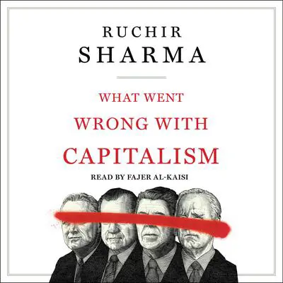 What Went Wrong with Capitalism Audibook, by Ruchir Sharma