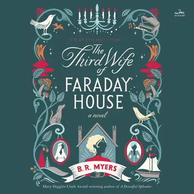The Third Wife of Faraday House: A Novel Audibook, by B. R. Myers