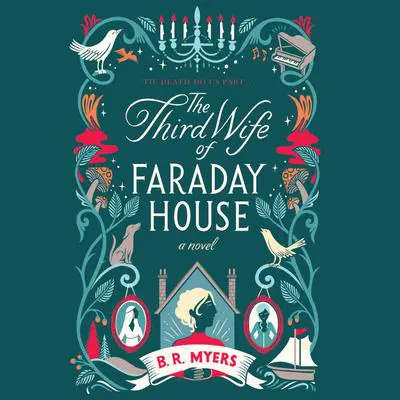 The Third Wife of Faraday House: A Novel Audibook, by B. R. Myers
