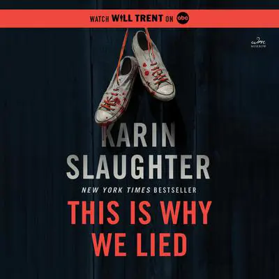This Is Why We Lied: A Will Trent Thriller Audibook, by Karin Slaughter