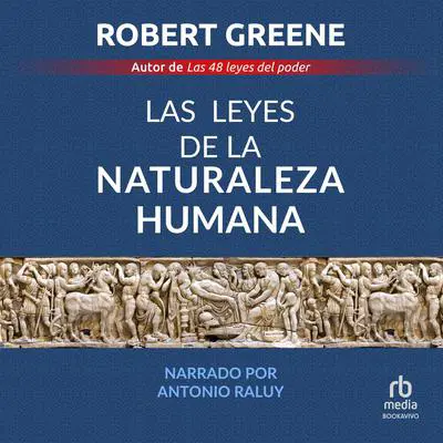 Las leyes de la naturaleza humana Audibook, by Robert Greene