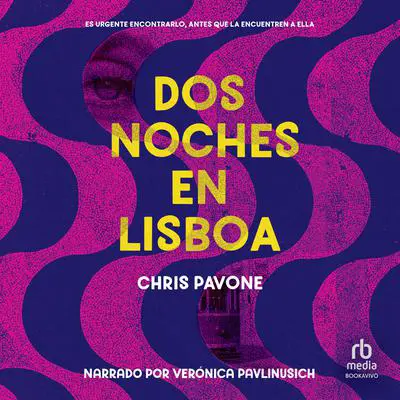 Dos noches en Lisboa Audibook, by Chris Pavone