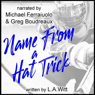 Name From a Hat Trick Audibook, by L.A. Witt