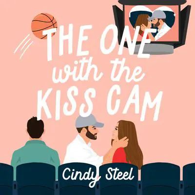 The One with the Kiss Cam Audibook, by Cindy Steel