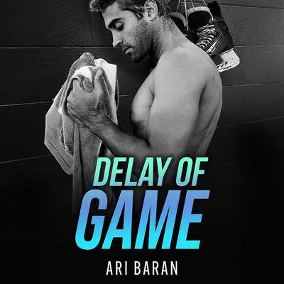 Delay of Game Audibook, by Ari Baran