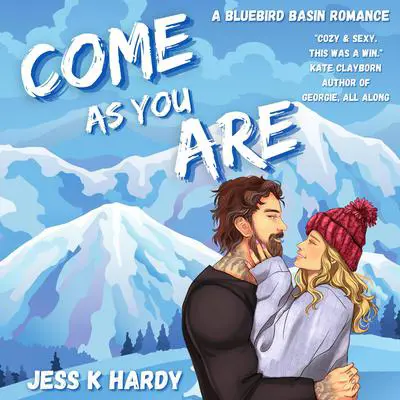 Come As You Are Audibook, by Jess K. Hardy