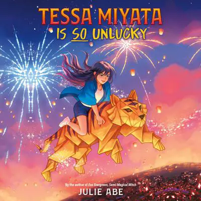 Tessa Miyata Is So Unlucky Audibook, by Julie Abe