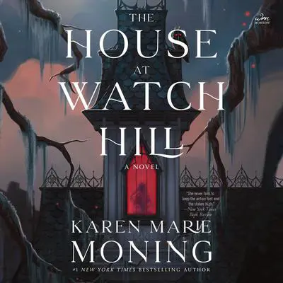 The House at Watch Hill: A Novel Audibook, by Karen Marie Moning