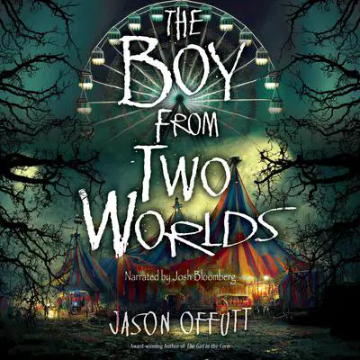 The Boy from Two Worlds Audibook, by Jason Offutt