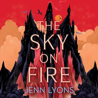 The Sky on Fire Audibook, by Jenn Lyons