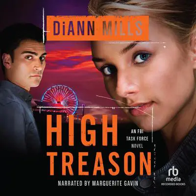 High Treason: FBI Task Force Audibook, by DiAnn Mills