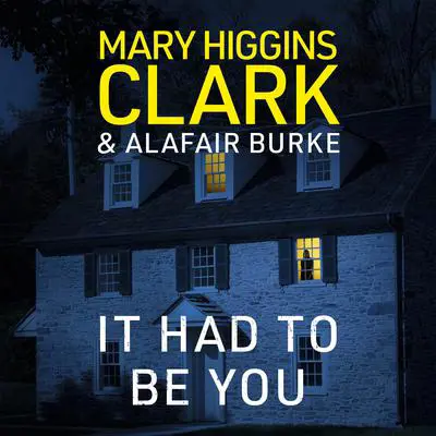 It Had to Be You Audibook, by Mary Higgins Clark