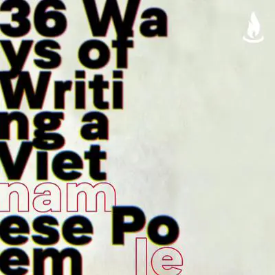 36 Ways of Writing a Vietnamese Poem Audibook, by Nam Le