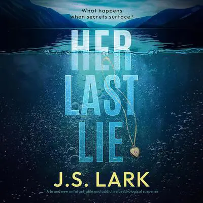 Her Last Lie Audibook, by J. S. Lark