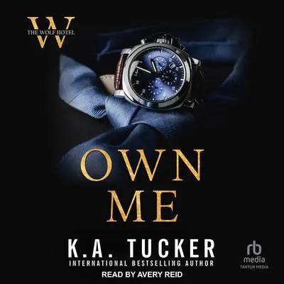Own Me Audibook, by K. A. Tucker