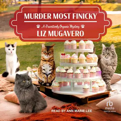 Murder Most Finicky Audibook, by Liz Mugavero