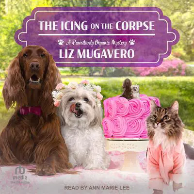 The Icing on the Corpse Audibook, by Liz Mugavero