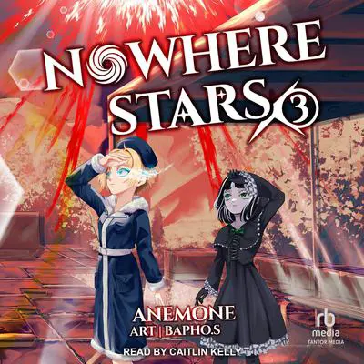 Nowhere Stars 3 Audibook, by Anemone 